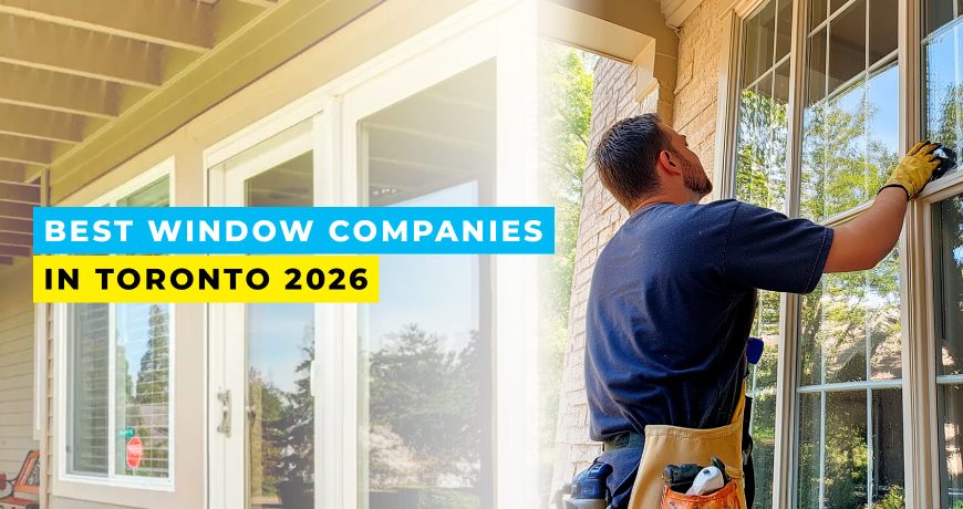 2026 Best Window Companies in Toronto
